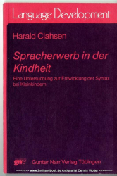 Spracherwerb in der Kindheit : eine Untersuchung zur Entwicklung der Syntax bei Kleinkindern