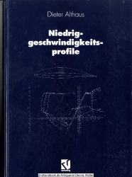 Niedriggeschwindigkeitsprofile : Profilentwicklungen und Polarenmessungen im Laminarwindkanal des Instituts für Aerodynamik und Gasdynamik der Universität Stuttgart 