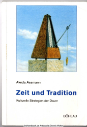 Zeit und Tradition : kulturelle Strategien der Dauer