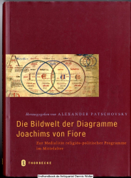 Die Bildwelt der Diagramme Joachims von Fiore : zur Medialität religiös-politischer Programme im Mittelalter ; [im Sonderforschungsbereich 485 Norm und Symbol. Die Kulturelle Dimension Sozialer und Politischer Integration der Universität Konstanz entsta