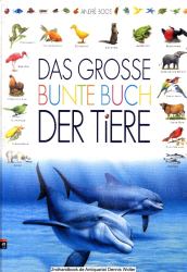 Das grosse bunte Buch der Tiere