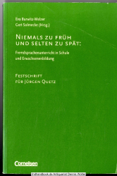 Niemals zu früh und selten zu spät: Fremdsprachenunterricht in Schule und Erwachsenenbildung : Festschrift für Jürgen Quetz