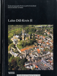 Denkmaltopographie Bundesrepublik Deutschland / Kulturdenkmäler in Hessen. Lahn-Dill-Kreis II