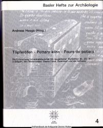 Töpferöfen : die Erforschung frühmittelalterlicher bis neuzeitlicher Töpferöfen (6. - 20. Jh.) in Belgien, den Niederlanden, Deutschland, Österreich und der Schweiz ; [aus Anlaß des 40. Internationalen Hafnerei-Symposiums in Obernzell, Bayern, 2007] = Pot