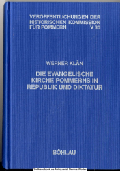 Die evangelische Kirche Pommerns in Republik und Diktatur : Geschichte und Gestaltung einer preussischen Kirchenprovinz 1914 - 1945