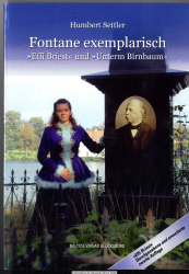 Fontane exemplarisch : Effi Briest - Fontanes Versteckspiel mittels Sprachgestaltung und Mätressenspuk ; Fontanes Unterm Birnbaum exemplarisch gelesen ; die Sprache der Physik