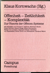 Offenheit - Zeitlichkeit - Komplexität : zur Theorie d. offenen Systeme