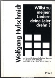 Willst zu meinen Liedern deine Leier drehn? : zur Semantik der musikalischen Sprache in Schuberts Winterreise und Eislers Hollywood-Liederbuch