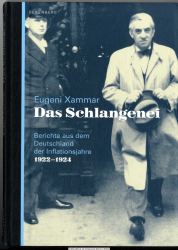 Das Schlangenei : Berichte aus dem Deutschland der Inflationsjahre 1922 - 1924