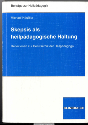 Skepsis als heilpädagogische Haltung : Reflexionen zur Berufsethik der Heilpädagogik