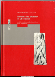 Romanische Skulptur in Oberitalien als Reflex der kommunalen Entwicklung im 12. Jahrhundert : Untersuchungen zu Mailand und Verona