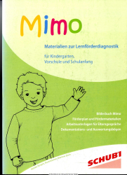 Mimo - Materialien zur Lernförderdiagnostik für Kindergarten, Vorschule und Schulanfang : Bilderbuch Mimo, Förderplan und Fördermaterialien, Arbeitsunterlagen für Elterngespräche, Dokumentations- und Auswertungsbögen