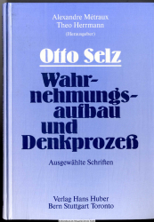 Wahrnehmungsaufbau und Denkprozess : ausgewählte Schriften