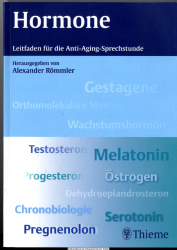 Hormone : Leitfaden für die Anti-Aging-Sprechstunde 