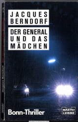 Der General und das Mädchen : [Bonn-Thriller]