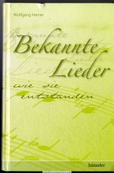 Bekannte Lieder - wie sie entstanden