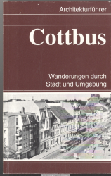 Cottbus : Wanderungen durch Stadt und Umgebung