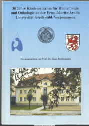 30 Jahre Kinderzentrum für Hämatologie und Onkologie an der Ernst-Moritz-Arndt-Universität Greifswald, Vorpommern