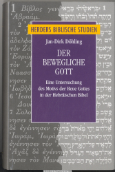 Der bewegliche Gott : eine Untersuchung des Motivs der Reue Gottes in der Hebräischen Bibel