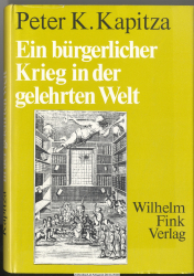 Ein bürgerlicher Krieg in der gelehrten Welt : zur Geschichte d. Querelle des anciens et des modernes in Deutschland