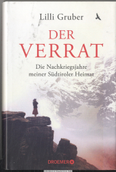 Der Verrat : die Nachkriegsjahre meiner Südtiroler Familie